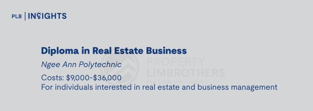 Diploma in Real Estate Business
Ngee Ann Polytechnic
Costs: $9,000-$36,000
For individuals interested in real estate and business management
